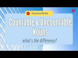 countable nouns and uncountable nouns