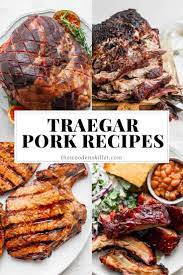 8 traeger pork recipes the wooden skillet