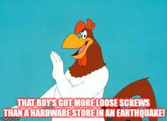 Image result for funny images of foghorn leghorn