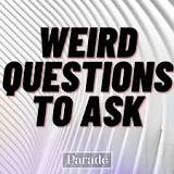 what-are-some-strange-questions