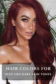 Hair color for olive skin and hazel eyes. Hair Color Ideas For Women Having A Beautiful Deep Skin Tone You Ll Find Many Unique And Striking Hair Hair Color For Dark Skin Burgundy Hair Hair Color Dark