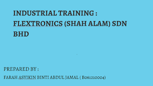 Industrial Training Flextronics Shah Alam Sdn Bhd By