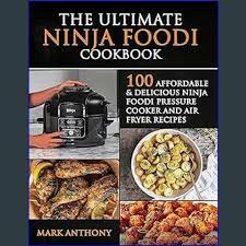 the ultimate ninja foodi cookbook