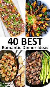 the 40 best romantic dinner ideas