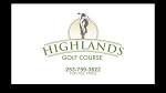 Welcome to the New Highlands Golf Course! - Highlands Golf Course