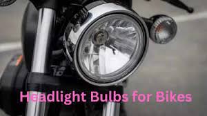 headlight bulbs for bikes for an