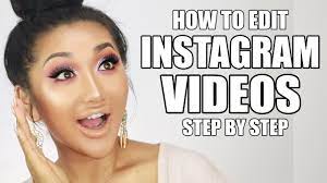 how to edit insram beauty videos