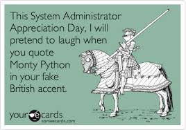 This System Administrator Appreciation Day, I will pretend to ... via Relatably.com