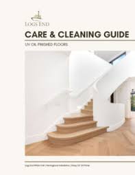 logs end care cleaning guide uv oil 2023