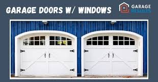 6 Styles Of Garage Doors With Windows