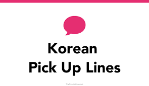68 korean pick up lines and rizz