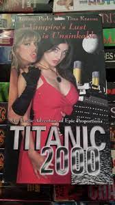 Lesbian vampires on the titanic? TIT-tanic is more like it, yaknow? Or TWIT- tanic. Heh. : rVHS