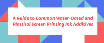 A Guide To Common Water Based And Plastisol Screen Printing