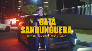 GATA SANDUNGUERA - Rey STi X Maaxiel X DHC X L-MVP (Video Oficial) - YouTube