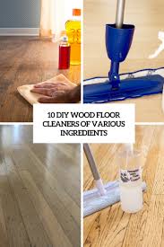 10 diy wood floor cleaners of various