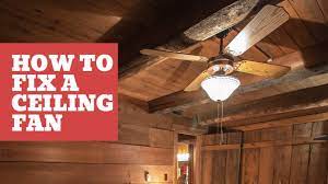 how to fix a ceiling fan troubleshoot