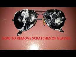 how to remove scratches of sunglasses