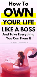 how to own your life like a boss