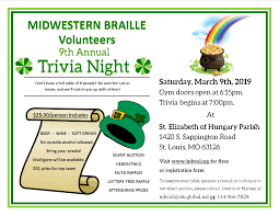 We'll be running our whiskey wednesday. 9th Annual Trivia Night March 9 2019 Midwestern Braille Volunteers