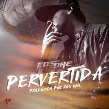 Pervertida - Single by Fos One on Apple Music