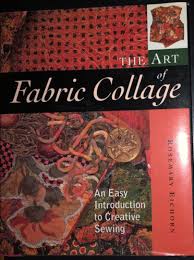 The Art Of Fabric Collage An Easy