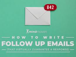 How To Write Follow Up Emails That Virtually Guarantee A Response