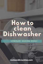 clean dishwasher with vinegar and