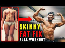 skinny fat workout routine lose fat