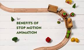 benefits of stop motion animation