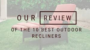 our review of the 10 best outdoor recliners