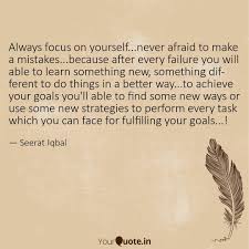 Zen quote on focusing on the present activity. Always Focus On Yourself Quotes Writings By Seerat Iqbal Yourquote