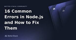 16 common errors in node js and how to