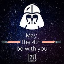 May the 4th be with you – Star Wars