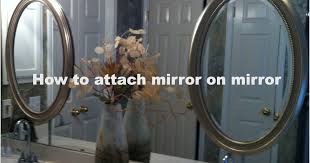 How To Attach Mirror On Mirror Make