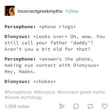 Best ★dionysus quotes★ at quotes.as. Incorrect Lore Olympus Quotes You Still Call Your Father Daddy Wattpad