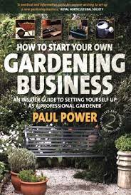 own gardening business by paul power