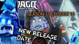 NINJAGO SEASON 11 EPISODE 16 NEW RELEASE DATE ! - YouTube