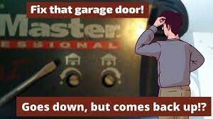 garage door closes but then opens