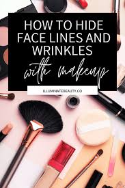 how to hide face lines and wrinkles