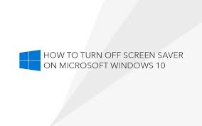 turn off screen saver on windows 10