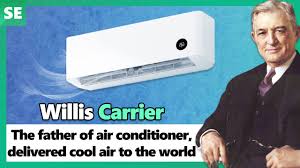 willis carrier the father of air