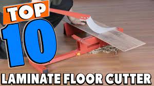 top 10 best laminate floor cutters