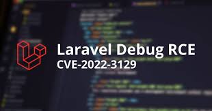 laravel debug vulnerability cve 2021 3129