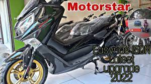 motorstar easyride 150n latest upgrade