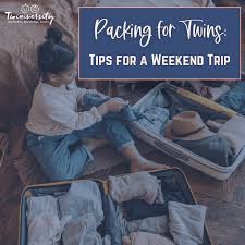 for twins tips for a weekend trip