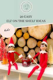 20 easy elf on the shelf ideas oh so kel