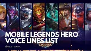 Mobile Legends Hero Voice Lines List Check Here Mobile Legends
