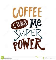 Coffee Gives Me Superpower Decorative Hand Drawn Lettering