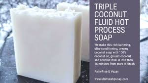 pure coconut oil fluid hot process soap