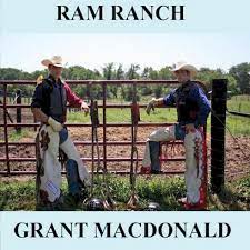 Grant MacDonald – Ram Ranch 7 Lyrics | Genius Lyrics